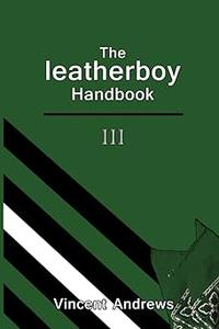 The leatherboy Handbook III