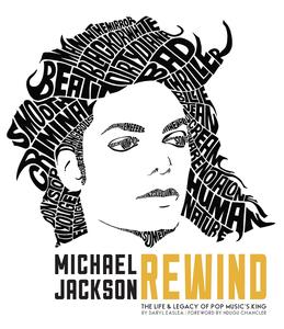 Michael Jackson Rewind The Life and Legacy of Pop Music’s King