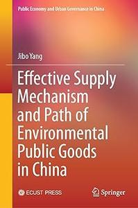 Effective Supply Mechanism and Path of Environmental Public Goods in China