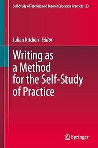 Writing as a Method for the Self–Study of Practice