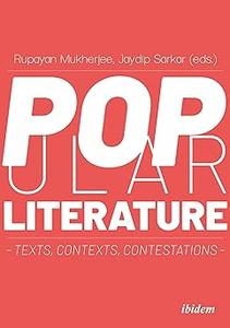 Popular Literature Texts, Contexts, Contestations