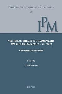 Nicholas Trevet's Commentary on the Psalms, 1317–c.1321 A Publishing History
