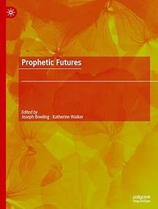 Prophetic Futures
