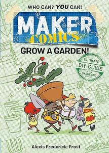 Maker Comics Grow a Garden!