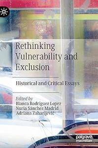Rethinking Vulnerability and Exclusion Historical and Critical Essays