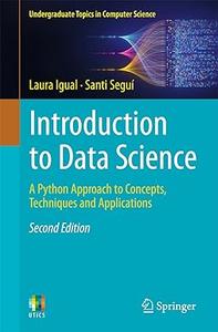 Introduction to Data Science A Python Approach to Concepts, Techniques and Applications, 2nd Edition