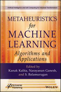 Metaheuristics for Machine Learning Algorithms and Applications (PDF)