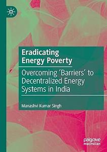 Eradicating Energy Poverty Overcoming ‘Barriers’ to Decentralized Energy Systems in India
