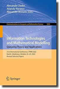 Information Technologies and Mathematical Modelling. Queueing Theory and Applications 21st International Conference, IT