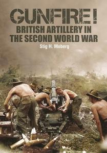 Gunfire! British Artillery in World War II