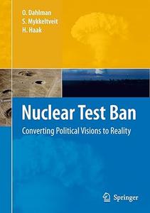 Nuclear Test Ban Converting Political Visions to Reality