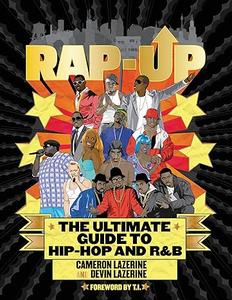 Rap-Up The Ultimate Guide to Hip-Hop and R&B
