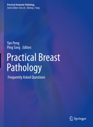 Practical Breast Pathology Frequently Asked Questions (2024)
