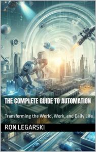 The Complete Guide to Automation