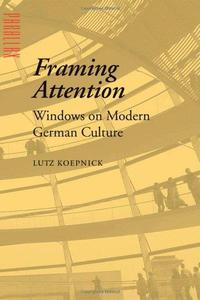 Framing attention  windows on modern German culture