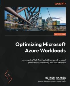 Optimizing Microsoft Azure Workloads Leverage the Well-Architected Framework to boost performance