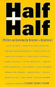Half and Half Writers on Growing Up Biracial and Bicultural
