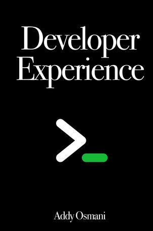 Developer Experience: Optimize how easily and effectively developers can get things done