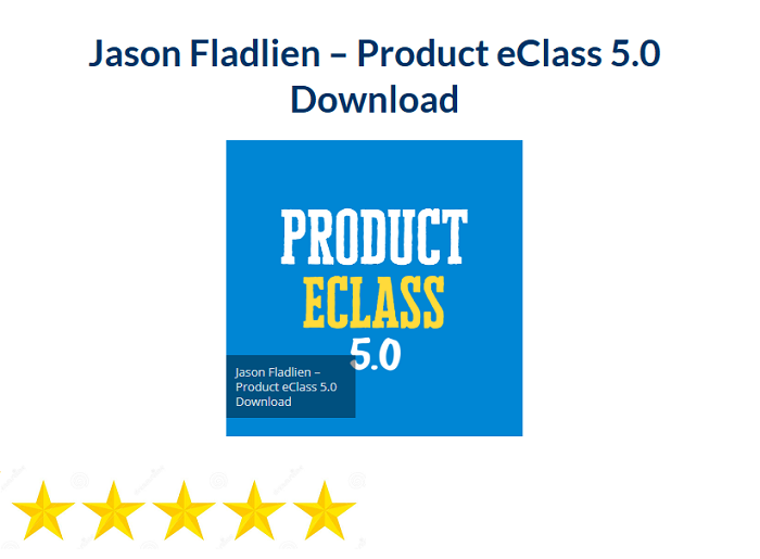 Jason Fladlien – Product eClass 5.0 Download 2024