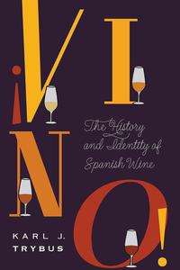 ¡Vino! The History and Identity of Spanish Wine