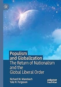 Populism and Globalization The Return of Nationalism and the Global Liberal Order