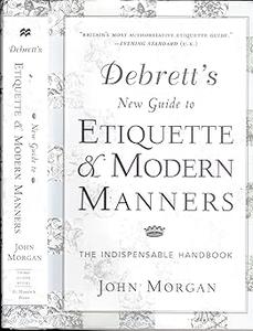 Debrett’s New Guide to Etiquette and Modern Manners The Indispensable Handbook