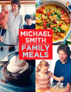Family Meals 100 Easy Everyday Recipes