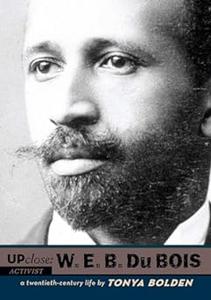 W. E. B. Du Bois A Twentieth-Century Life
