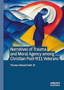 Narratives of Trauma and Moral Agency among Christian Post–911 Veterans