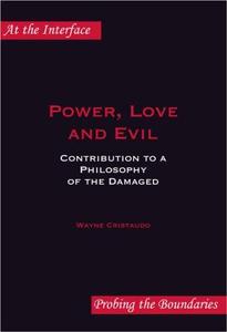 Power, love and evil  contribution to a philosophy of the damaged