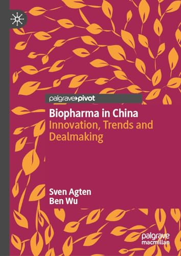 Biopharma in China Innovation, Trends and Dealmaking