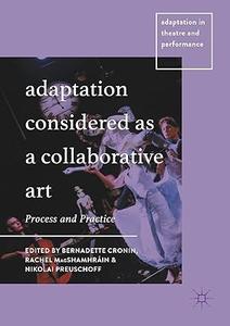 Adaptation Considered as a Collaborative Art Process and Practice