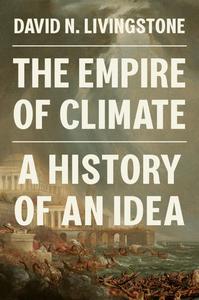 The Empire of Climate A History of an Idea