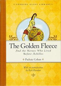 The Golden Fleece and the heroes who lived before Achilles