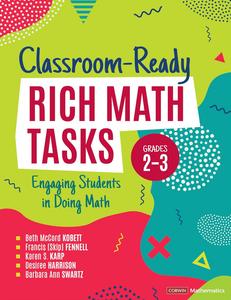 Classroom-Ready Rich Math Tasks, Grades 2-3 Engaging Students in Doing Math