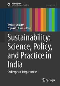 Sustainability Science, Policy, and Practice in India Challenges and Opportunities