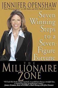 The Millionaire Zone Seven Winning Steps to a Seven-Figure Fortune