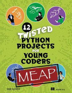 12 Twisted Python Projects for Young Coders (MEAP V07)