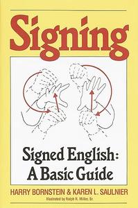 Signing Signed English A Basic Guide