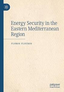 Energy Security in the Eastern Mediterranean Region
