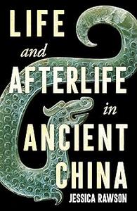 Life and Afterlife in Ancient China (PDF)