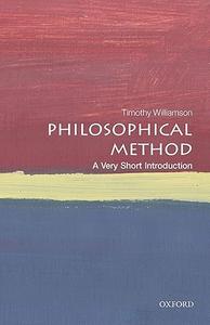 Philosophical Method A Very Short Introduction (2024)