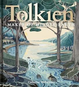 Tolkien Maker of Middle Earth