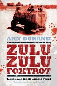 Zulu Zulu Foxtrot To Hell and Back with Koevoet
