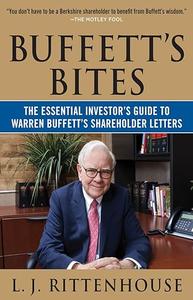 Buffett’s Bites The Essential Investor’s Guide to Warren Buffett’s Shareholder Letters