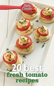 Betty Crocker 20 Best Fresh Tomato Recipes (2024)