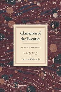 Classicism of the twenties  art, music, and literature