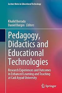 Pedagogy, Didactics and Educational Technologies Research Experiences and Outcomes in Enhanced Learning and Teaching at