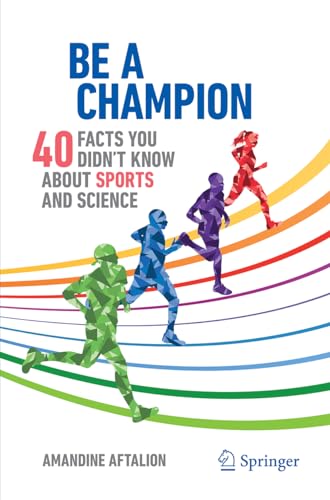 Be a Champion 40 Facts You Didn’t Know About Sports and Science