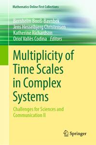 Multiplicity of Time Scales in Complex Systems Challenges for Sciences and Communication II